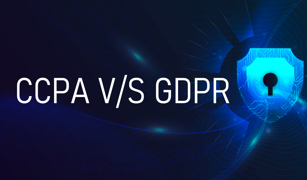 CCPA v/s GDPR