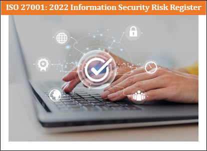 ISO 27001: 2022 Information Security Risk Register