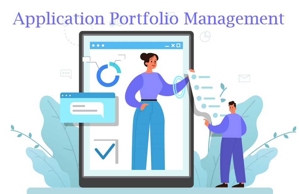Importance of Application Portfolio Management and Its Process – IT ...