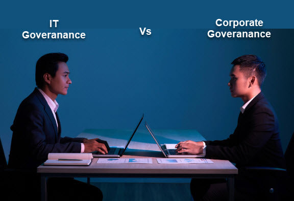 IT Governance VS Corporate Governance