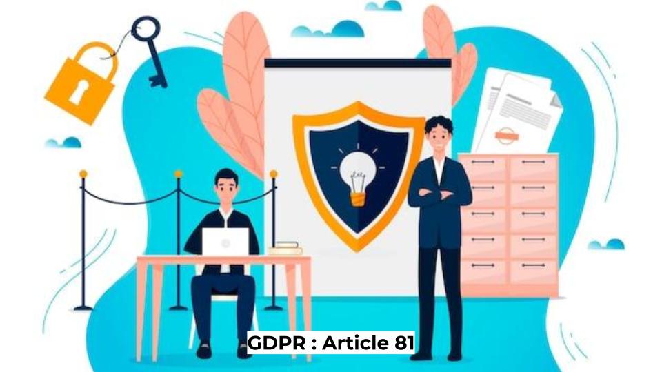 GDPR : Article 81