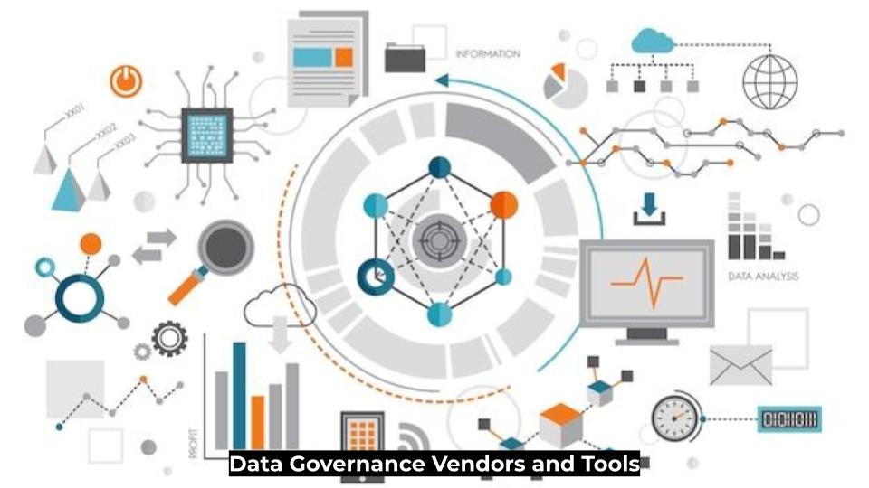 Data Governance Vendors and Tools
