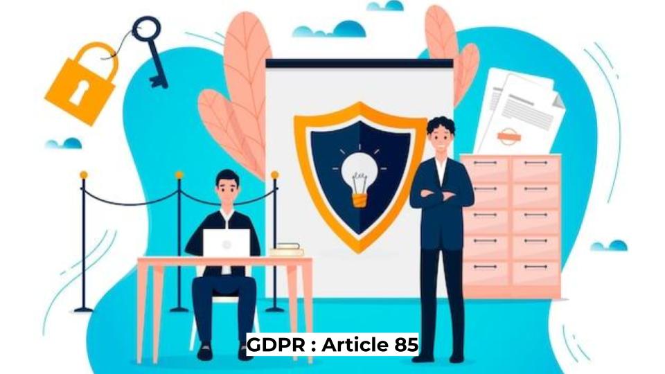 GDPR : Article 85 - Processing and Freedom of Expression and Informati ...