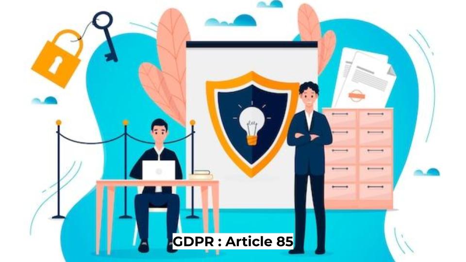 GDPR : Article 85