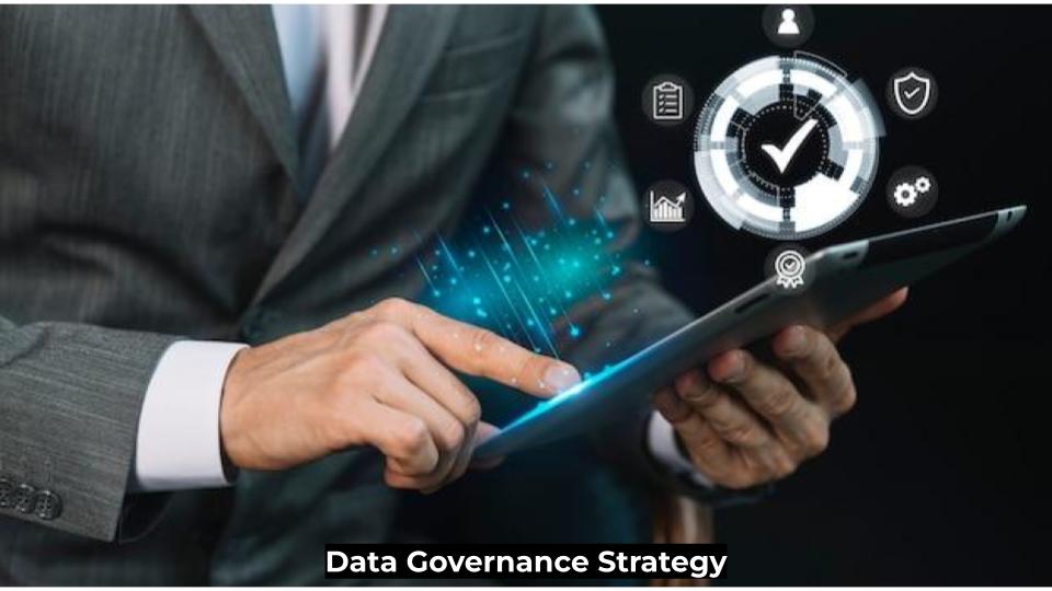 Data Governance Strategy