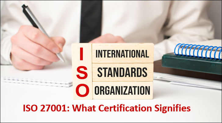 Understanding the Significance of ISO 27001 Certification